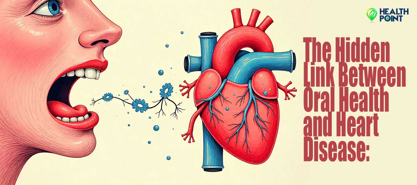 oral Health and Heart Disease: